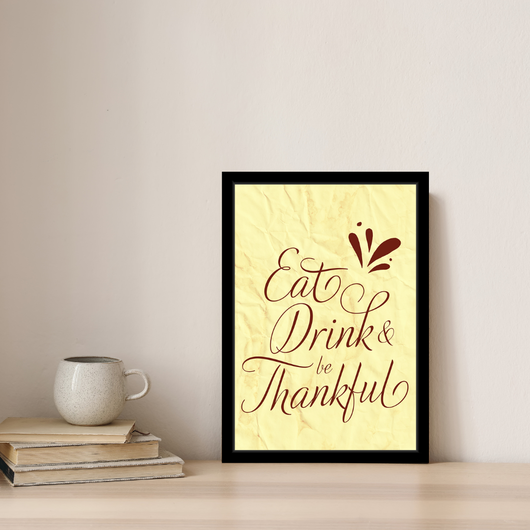 Eat, Drink & Be Thankful